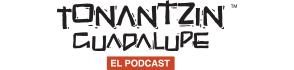 Tonantzin - El Podcast